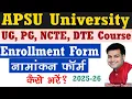 APSU University 1st Year Enrollment Form Online Apply UG PG Enrollment