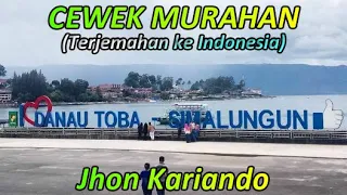 Download Jhon Kariando - Cewek Murahan - Lagu Batak Simalungun Sedih Lirik dan Terjemahan Indonesia MP3