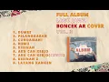 Lagu FULL ALBUM LAGU JAWA BONCEK AR COVER VOL. 3