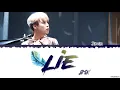 (BTS) 방탄소년단 -  (Jimin)  지민  'Lie' Lyrics