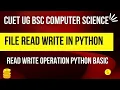 Read Write in Python File Python File Handling Python basic CUET BSC COMPUTER SCIENCE BOOKS