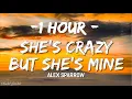 Download Lagu [1HOUR] Alex Sparrow - She's Crazy but She's Mine (Lyrics)