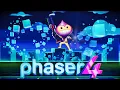 Phaser 4 is HERE - Biggest Release Ever