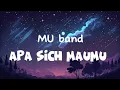 Download Lagu Apa Sich Maumu - MU band ( Lirik )