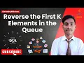 Reverse the First K Elements in the Queue interview questions java