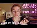 Lagu Stregheria, Stregoneria, and Benedicaria - What's the difference?