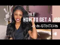 Esthetician Job Opportunities 5 tips that will help you