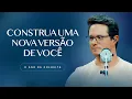 Lagu Construa uma nova versão | Deive Leonardo