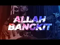 Allah Bangkit