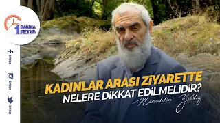 Kadınlar arası ziyarette nelere dikkat edilmelidir?
