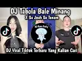 Download Lagu DJ TABOLA BALE X SU JAUH SA TANAM HATI || NAN KO PAHAM X LAGU MINANG   VIRAL TIKTOK TERBARU 2025