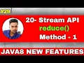 20 Stream API Reduce method java use of reduce method in java Reduce method stream api