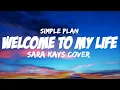 Simple Plan - Welcome To My Life (Sara Kays) Lyrics