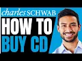 How To BUY A CD On Charles Schwab FULL GUIDE 2026