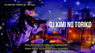 Download DJ kIMI NO TORIKO X DORAEMON REMIX MP3