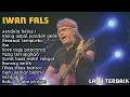 Lagu Iwan fals full album terbaik, terpopuler sepanjang masa - jendela kelas I