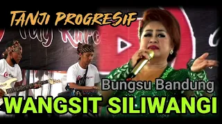 BUNGSU BANDUNG || Wangsit Siliwangi x  Mobil Butut VERSI TANJI PROGRESIF || FILY KURCACI Music