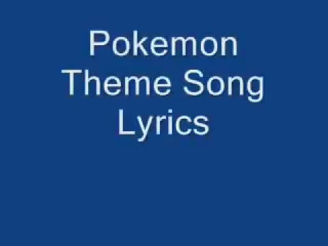 Pokemon theme song [Lyrics]