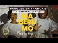 Download Lagu Ada Ehi ft Sunmisola Agbebi | MA BERU MO (This Is Morning) | LYRICS video ( PAROLES EN FRANCAIS )
