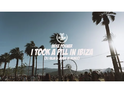 Download MP3 Mike Posner - I Took A Pill In Ibiza (DJ Raja & Jamie M Remix)