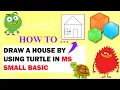 How to Draw a House in Small Basic Turtle Graphics Pen Up Pen Down