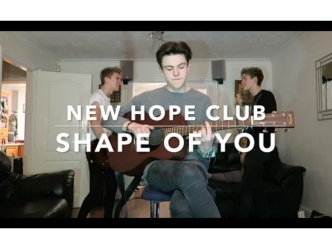 Download MP3 Ed Sheeran - Shape Of You (Cover By New Hope Club)