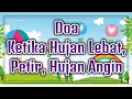 Doa Ketika hujan lebat, Doa ketika mendengar petir dan Doa ketika hujan disertai angin