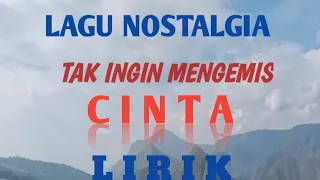 Download TAK INGIN MENGEMIS CINTA//LIRIK// MP3