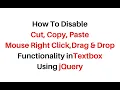 textbox cut copy paste drag and drop mouse right click disabled jquery