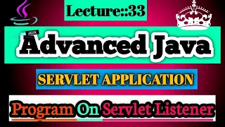 Advanced Java Lecture 33 on Servlet Listener Listener In Servlet Smart Java Developer