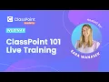 ClassPoint 101 Training Learn the Basics