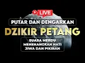 Download Lagu ZIKIR PETANG MERDU SESUAI SUNNAH, DOA AMPUNAN DOSA, MELANCARKAN URUSAN - ZAIN ABU KAUTSAR