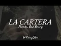 Farruko, Bad Bunny - La Cartera (Letra)
