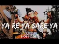Download Lagu Ya Re Ya Sare Ya - Lofi Mix | Ganpati Songs | Ganesh Chaturthi 2024 Special Songs | Ganpati Aarti