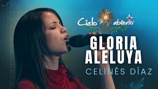 Cielo abierto- Gloria Aleluya (Celinés Díaz) - EN VIVO- HD- Música católica