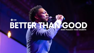 Better Than Good Todd Galberth 