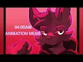 Download Lagu 04:00AM ANIMATION MEME