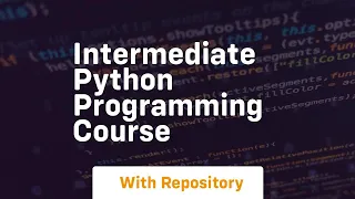 intermediate python programming course
