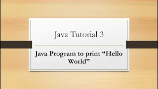 Java Tutorial 3 Java Program to Print Hello World