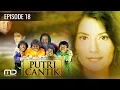 Putri Cantik - Episode 18