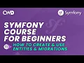 Entities Migrations What are Entities in Symfony Symfony 6 for Beginners
