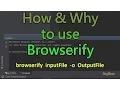 BASIC USAGE OF BROWSERIFY WHAT BROWSERIFY DOES
