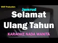 Download Lagu Jamrud - Selamat Ulang Tahun (Karaoke Nada Wanita) Female Key