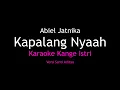 Download Lagu Karaoke Kapalang Nyaah - Abiel Jatnika (Versi Santi Aditya) Kangge Istri