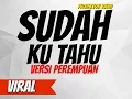 Sudah Ku Tahu Versi Perempuan - Projector