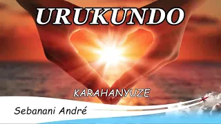 urukundo sebanani andr lyrics cover sinzi icyo nikanze karahanyuze