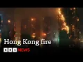 Lagu At least 13 dead as more than 700 firefighters tackle Hong Kong fire | BBC News