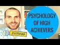The Psychology of High Achievers - Top Tips on How to be a High Achiever