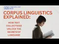 Exploring Corpus Linguistics How Text Collections Unlock the Secrets of Language