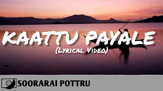 Download Soorarai Pottru - Kaattu Payale (Lyric Video) 💿 #64T MP3